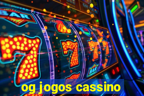 og jogos cassino