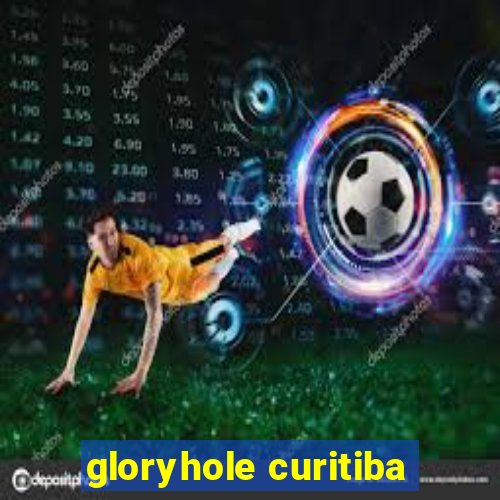 gloryhole curitiba