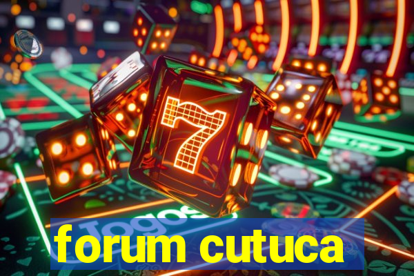 forum cutuca