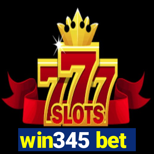 win345 bet