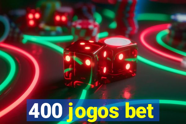 400 jogos bet