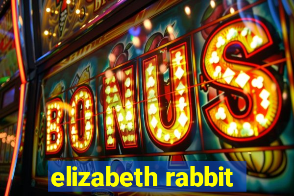 elizabeth rabbit