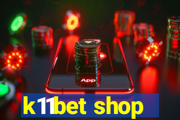 k11bet shop