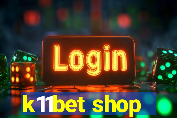 k11bet shop