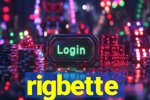 rigbette