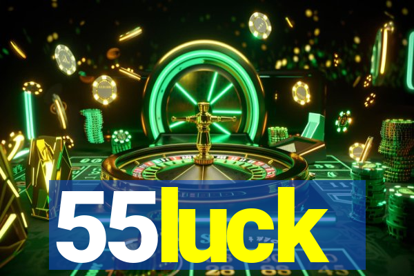 55luck