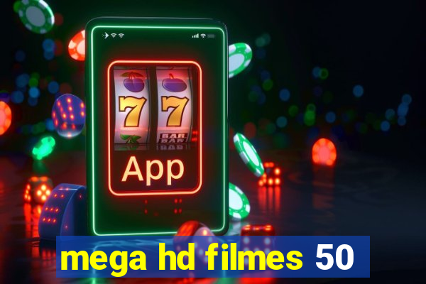 mega hd filmes 50