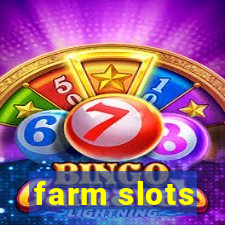 farm slots