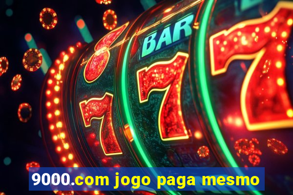 9000.com jogo paga mesmo