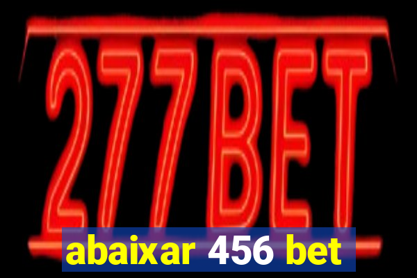 abaixar 456 bet