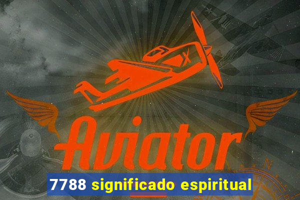 7788 significado espiritual