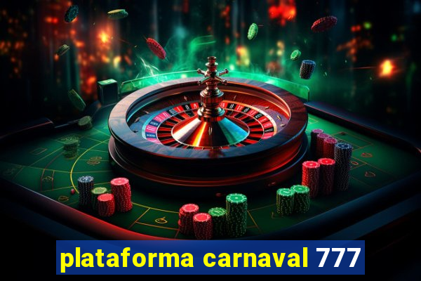 plataforma carnaval 777