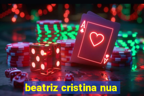 beatriz cristina nua