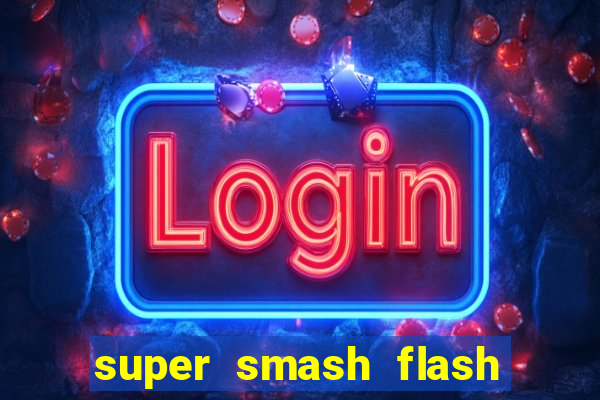 super smash flash 3 online