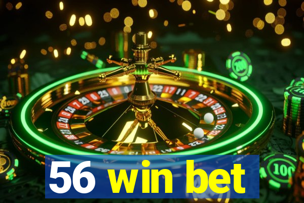 56 win bet