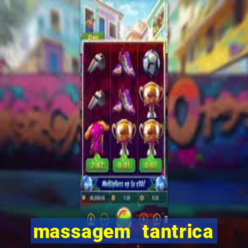 massagem tantrica perto de mim