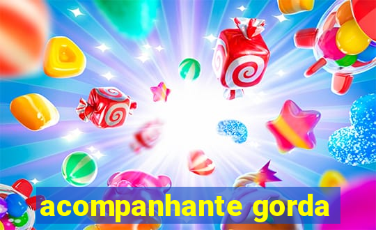 acompanhante gorda