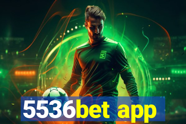 5536bet app