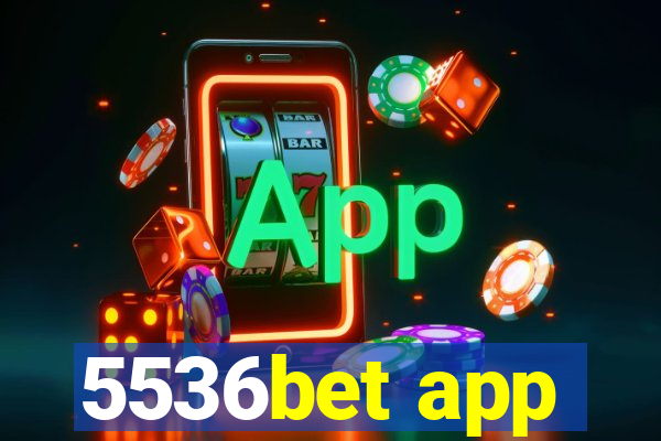 5536bet app