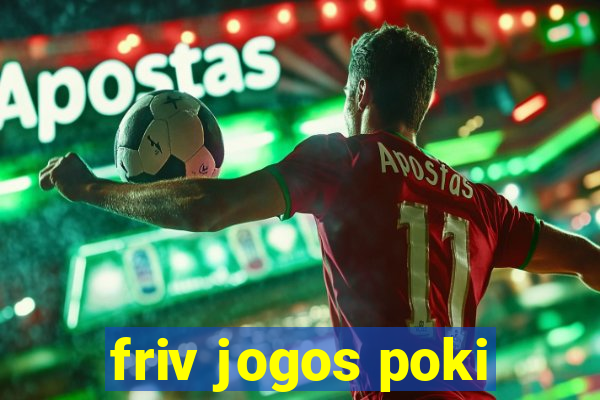 friv jogos poki