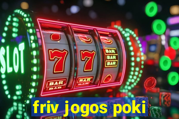 friv jogos poki