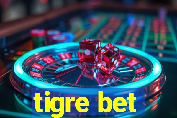 tigre bet