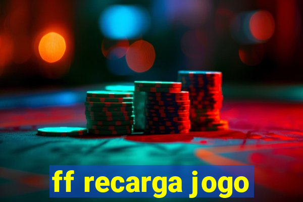 ff recarga jogo