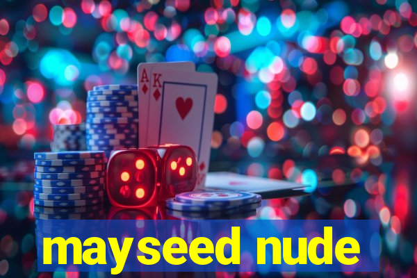 mayseed nude