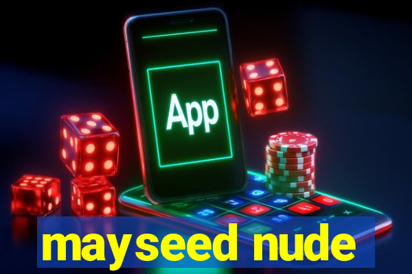 mayseed nude