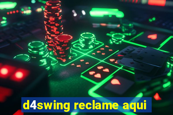 d4swing reclame aqui