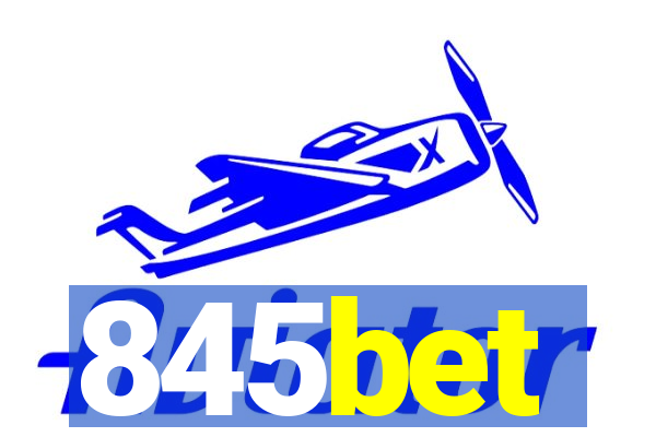 845bet