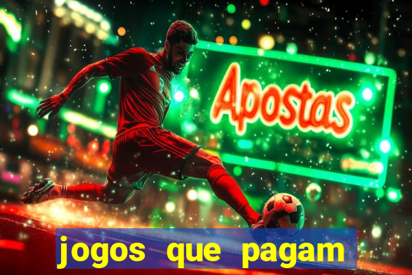 jogos que pagam dinheiro para jogar