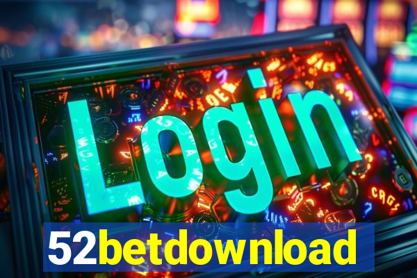 52betdownload