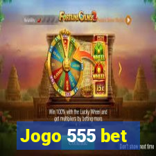 Jogo 555 bet