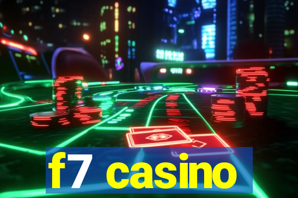 f7 casino