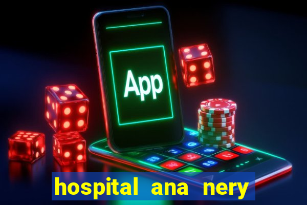 hospital ana nery trabalhe conosco