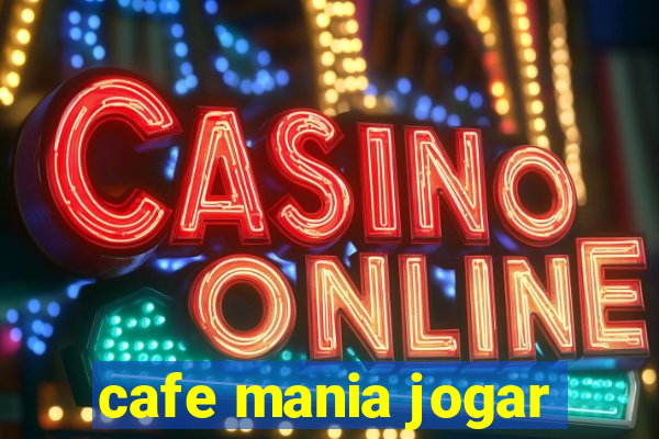 cafe mania jogar