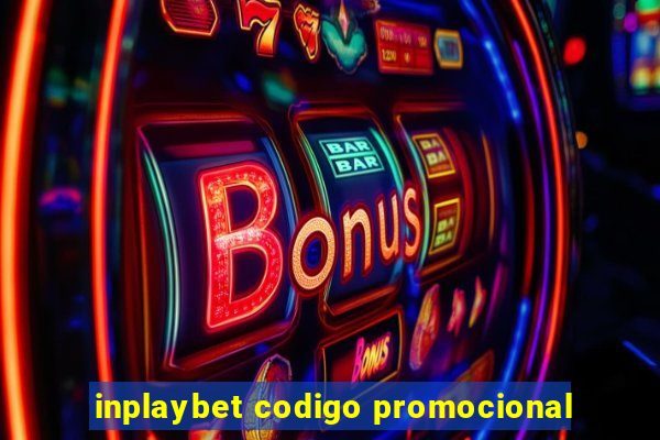 inplaybet codigo promocional