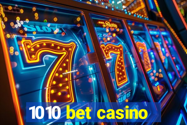 1010 bet casino