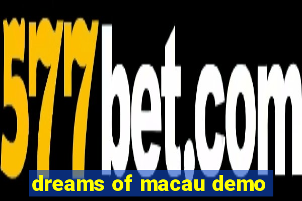 dreams of macau demo