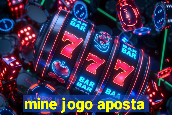 mine jogo aposta