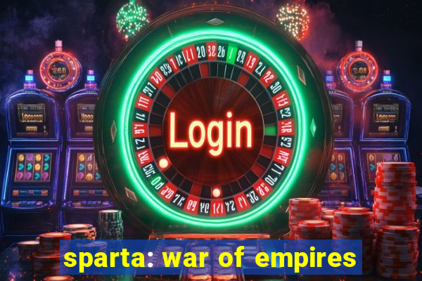 sparta: war of empires