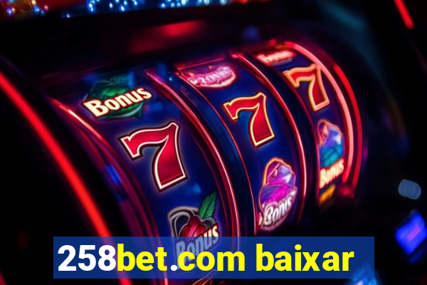 258bet.com baixar