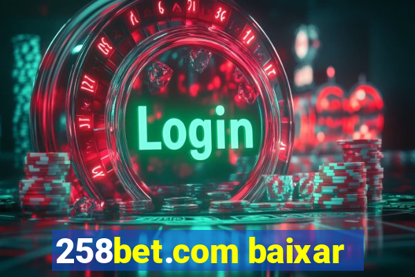 258bet.com baixar