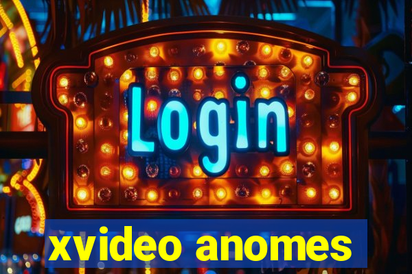 xvideo anomes