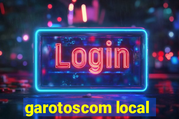 garotoscom local