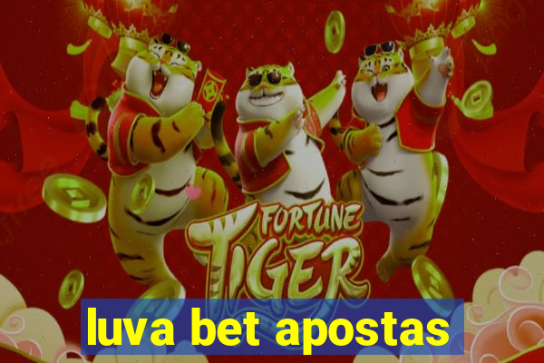 luva bet apostas