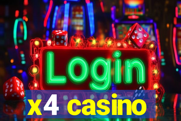 x4 casino