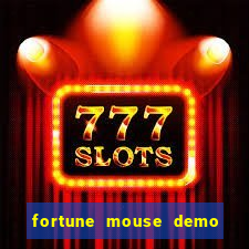 fortune mouse demo grátis dinheiro infinito