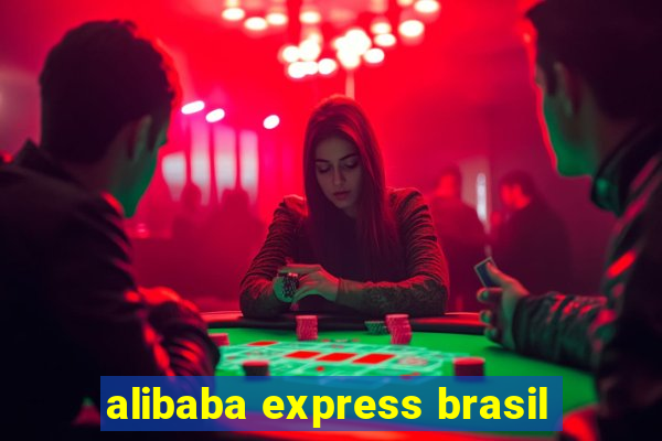 alibaba express brasil